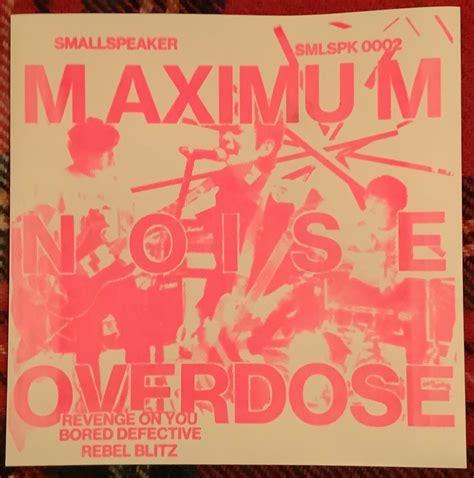 MAXIMUM NOISE OVERDOSE 7E.P. | Smlspk