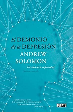 Buy El demonio de la depresión: Un atlas de la enfermedad. Edición ...