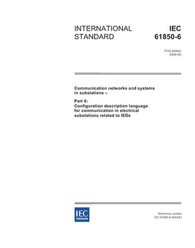 IEC 61850-6 Ed. 1.0 en:2004, Communication networks and systems in ...