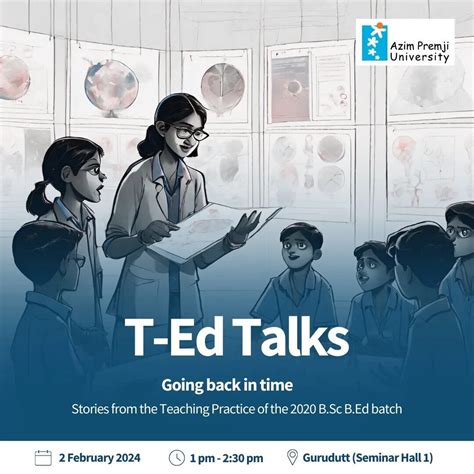 T-Ed Talks 2.0 : Going Back in Time - Azim Premji University