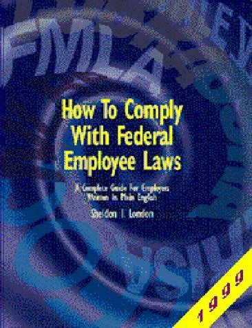 How to Comply With Federal Employee Laws: A Omplete Guide for Employers ...