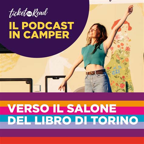 In camper verso il Salone del Libro 2023 - Ticket to Read Attraverso lo ...