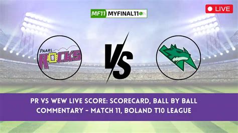 PR vs WEW Live Score: Scorecard, Ball by Ball Commentary - Match 11 ...