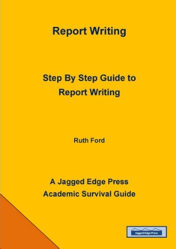 Report Writing: Step By Step Guide to Report Writing eBook : Ford, Ruth ...