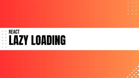Image result for React Lazy Loading Code Bro