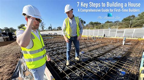 7 Key Steps to Building a House: A Comprehensive Guide for First-Time Builders – The Pinnacle List