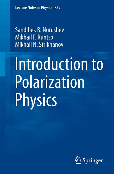 Introduction to Polarization Physics: 859 (Lecture Notes in Physics ...