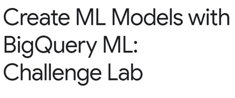 Create Ml Models with BigQuery Ml Challenge Lab 的图像结果