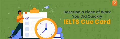 Describe a Piece of Work You did Quickly - IELTS Cue Card