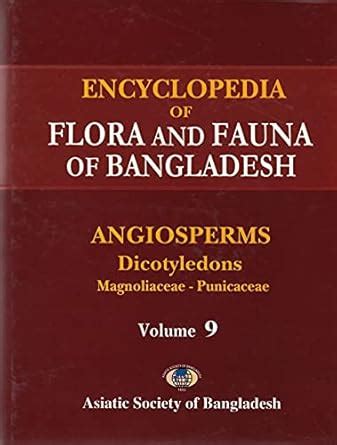 Encyclopedia of Flora and Fauna of Bangladesh, Volume 9: Angiosperms ...