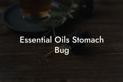 Essential Oils Stomach Bug