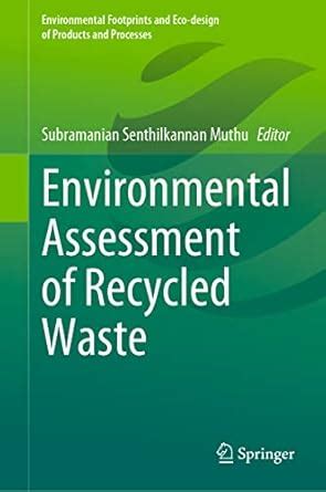 Environmental Assessment of Recycled Waste (Environmental Footprints ...