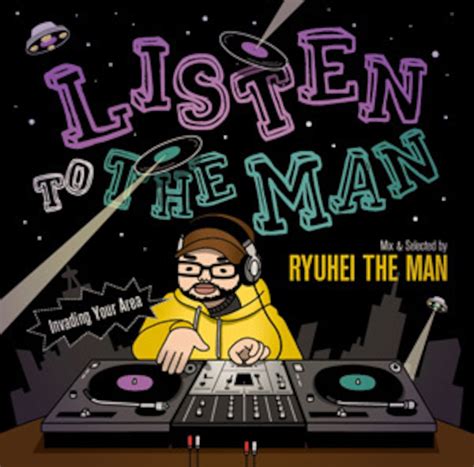 RYUHEI THE MAN / LISTEN TO THE MAN [TBI-013 / JP / MIXCD] | THINK BIG INC.