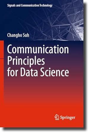 Buy Communication Principles for Data Science (Signals and ...