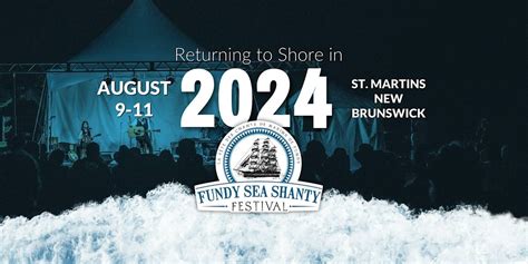 2025 Fundy Sea Shanty Festival, 424 Main St, Saint Martins, 8 August to ...