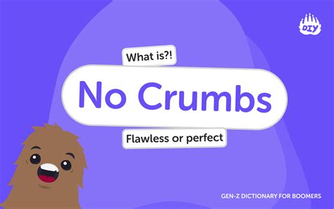 What does Definition of No Crumbs mean? Meaning & Definition | Gen Z ...