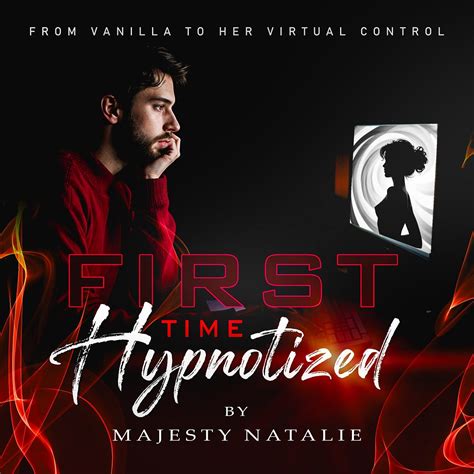 Homewrecked and Hypnotized: From Vanilla to Her Virtual Control | by Majesty Natalie | Medium
