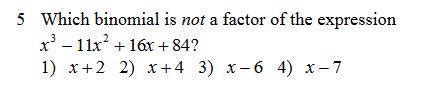 which binomial is not a factor of the expression x^3-11x^2+16x+84 ...