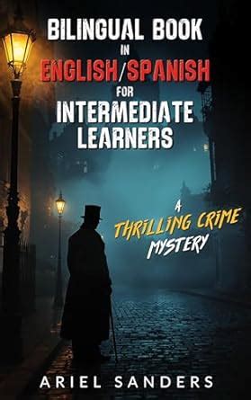Bilingual book in English/Spanish for Intermediate Learners: A ...