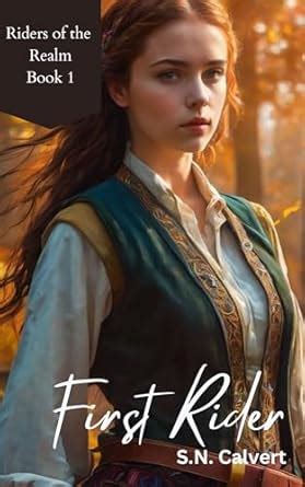 First Rider: Riders of the Realm Book 1 eBook : Calvert, Samantha N ...