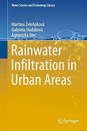 Rainwater Infiltration in Urban Areas: 89 (Water Science and Technology ...