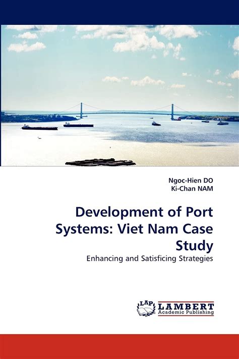 Development Of Port Systems Viet Nam Case Study Enhancing Satisficing ...