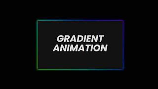 Gradient Animation. CSS 的图像结果