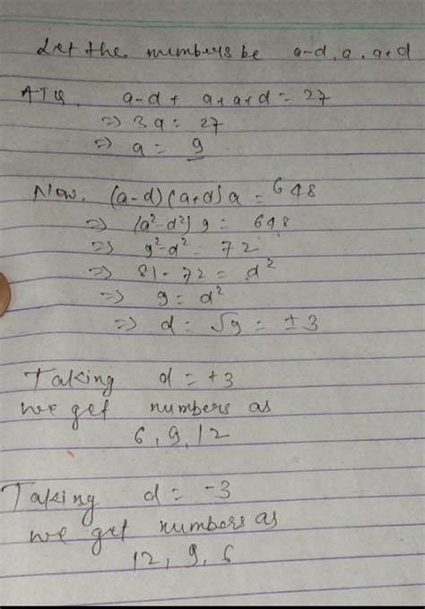 Three numbers are in Ap if the sum of these number is 27 and the ...