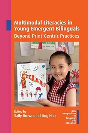 Buy Multimodal Literacies in Young Emergent Bilinguals: Beyond Print ...
