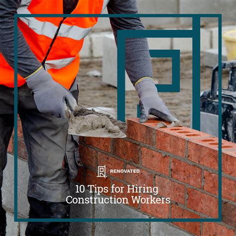 10 Tips for Hiring Construction Workers | Renovated