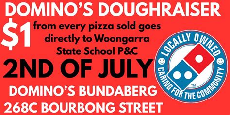 Woongarra State School P&C Dominos Doughraiser for Year 6 Camp , Domino ...