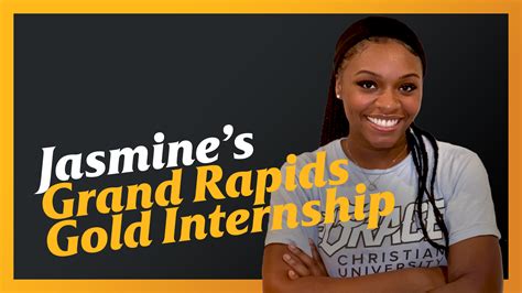 Jasmine’s Grand Rapids Gold Internship - Grace Christian University