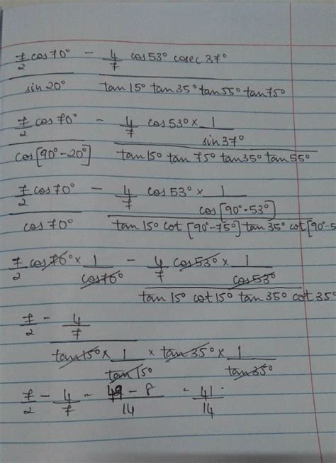 Without using trigonometric tables, evaluate :7/2 cos70°÷sin20°- 4/7 ...