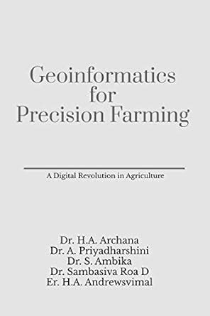 Buy Geoinformatics for Precision Farming: A Digital Revolution in ...