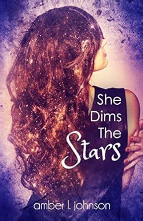 She Dims the Stars eBook : Johnson, Amber L.: Amazon.in: Kindle Store