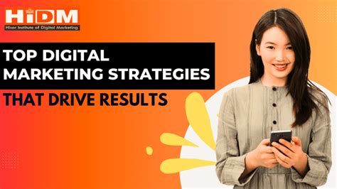 Top Digital Marketing Strategies That Drive Results
