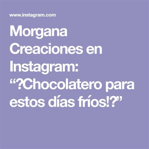 Morgana Creaciones en Instagram: “🌸Chocolatero para estos días fríos!😊 ...