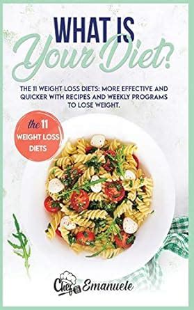 Buy What Is Your Diet?: The 11 Weight Loss Diets: More Effective And ...