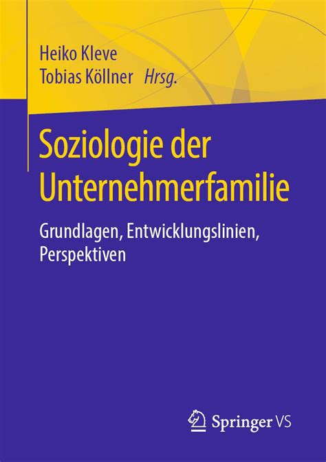 Soziologie der Unternehmerfamilie: Grundlagen, Entwicklungslinien ...