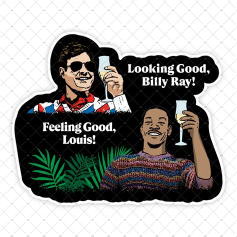 Looking Good, Billy Ray! Feeling Good, Louis! - Sticker – m00nshot