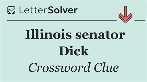 Illinois senator Dick Crossword Clue Answers