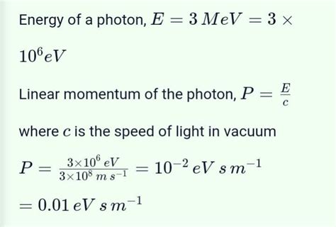 The linear momentum of a 6 mev photon is - Brainly.in