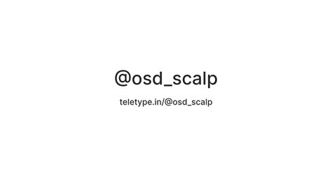 @osd_scalp — Teletype