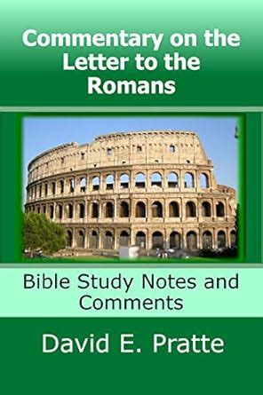 Commentary on the Letter to the Romans: Bible Study Notes and Comments ...