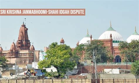 Krishna Janambhoomi Dispute: Shahi Masjid Idgah Trust Moves Supreme ...