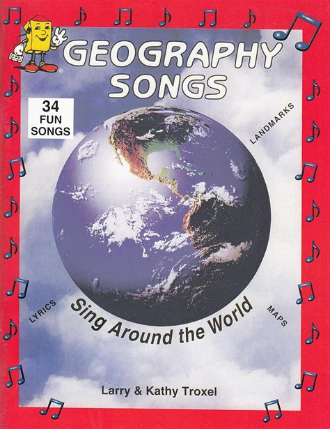 Geography Songs: Sing Around the World: 33 Fun Songs, Lyrics, Landmarks ...