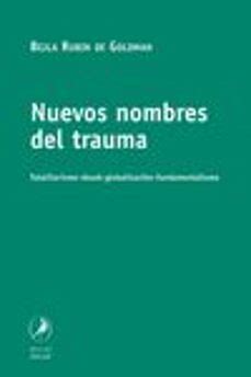 NUEVOS NOMBRES DEL TRAUMA: TOTALITARISMO-SHOAH-GLOBALIZACION-FUND ...