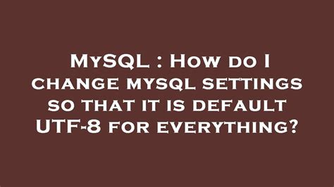 Image result for MySQL 8 Default Character Set
