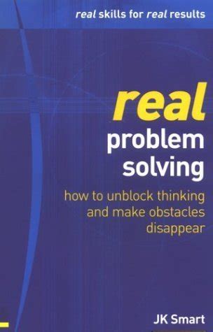 Buy Real Problem Solving: how to turn obstacles into solutions (Real ...