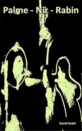 Palme - Nir - Rabin: And the common dominator eBook : Nadel, David ...